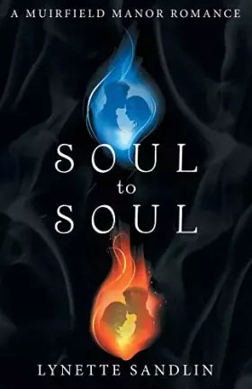 Couverture du produit · Soul to Soul: A Muirfield Manor Romance