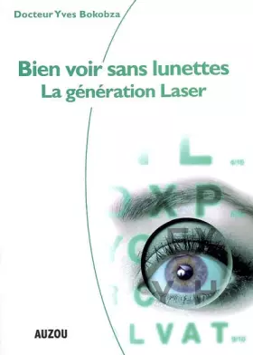 Couverture du produit · Bien Voir Sans Lunettes la Generation Laser