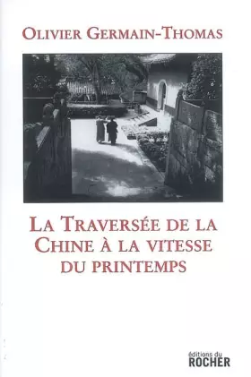 Couverture du produit · La Traversée de la Chine à la vitesse du printemps