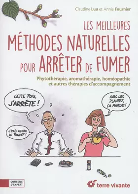 Couverture du produit · Les meilleures méthodes naturelles pour arrêter de fumer: Phytothérapie, aromathérapie, homéopathie et autres thérapies d'accom