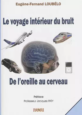 Couverture du produit · Le voyage intérieur du bruit: De l'oreille au cerveau
