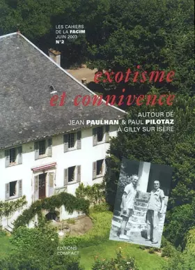 Couverture du produit · Les cahiers de la Facim N2 Exotisme et connivence, autour de J. Paulhan et P. Pilotaz