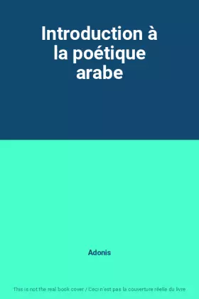 Couverture du produit · Introduction à la poétique arabe