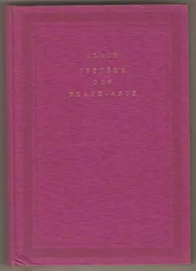 Couverture du produit · Alain. Système des beaux-arts. Édition nouvelle avec notes.