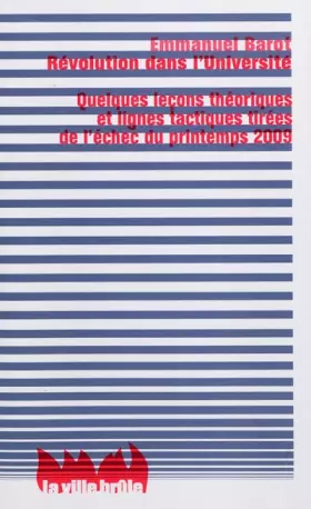 Couverture du produit · Révolution dans l'Université: Quelques leçons théoriques et lignes tactiques tirées de l'échec du printemps 2009