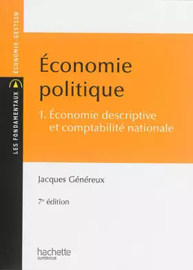 Couverture du produit · Économie politique - Tome 1 - Économie descriptive et comptabilité nationale