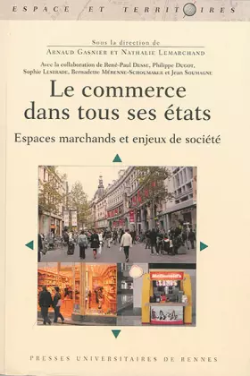 Couverture du produit · Le commerce dans tous ses états: Espaces marchands et enjeux de société