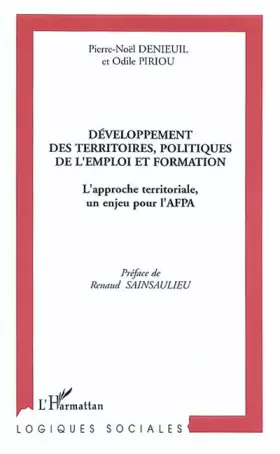Couverture du produit · Développement des territoires, politiques de l'emploi et formation. : L'approche territoriale, un enjeu pour l'AFPA