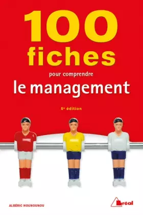 Couverture du produit · 100 fiches pour comprendre le management: 5e édition