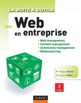 Couverture du produit · La Boîte à outils du Web en entreprise: Web management, Content management, Community management, Webmastering