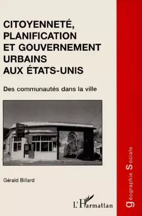 Couverture du produit · Citoyenneté, planification et gouvernement urbains aux Etats-Unis