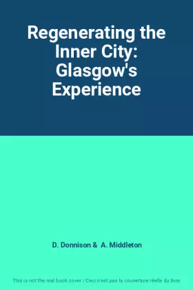Couverture du produit · Regenerating the Inner City: Glasgow's Experience