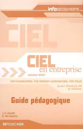Couverture du produit · INFO DECOUVERTE CIEL ENTREPRISE SOLUTION 2004 CORRIGE (Ancienne Edition)