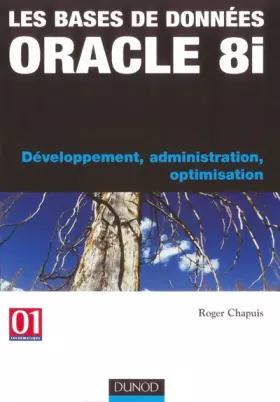 Couverture du produit · Les bases de données Oracle 8i : Développement, administration et optimisation