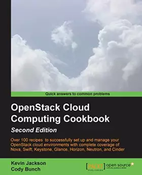 Couverture du produit · OpenStack Cloud Computing Cookbook: Over 100 Recipes to Successfully Set Up and Manage Your Openstack Cloud Environments With C