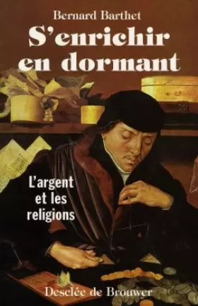 Couverture du produit · S'enrichir en dormant : L'argent et les religions