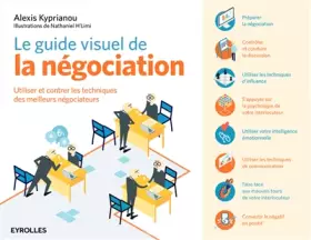 Couverture du produit · Le guide visuel de la négociation: Utiliser et contrer les techniques des meilleurs négociateurs.