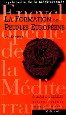 Couverture du produit · FORMATION DES PEUPLES EUROPEENS UNE PERSPECTIVE MEDITERRANEENNE VE-XE SIECLE