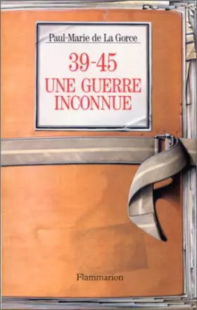 Couverture du produit · 39-45, une guerre inconnue
