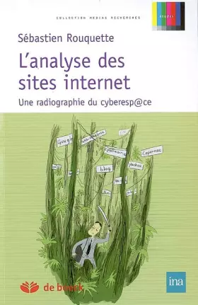 Couverture du produit · L'analyse des sites Internet : Une radiographie du cyberespace
