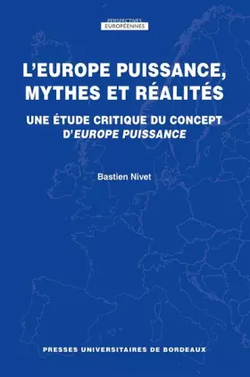 Couverture du produit · L'Europe puissance, mythes et réalités: Une étude critique du concept d¿Europe puissance