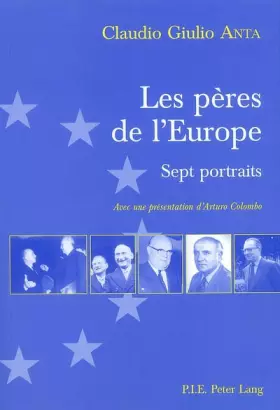 Couverture du produit · Les pères de l'Europe: Sept portraits- Avec une présentation d'Arturo Colombo