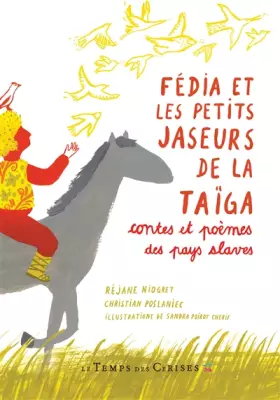 Couverture du produit · Fédia et les petits jaseurs de la Taïga: Contes et poèmes des pays slaves