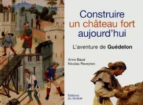 Couverture du produit · Construire un château fort aujourd'hui