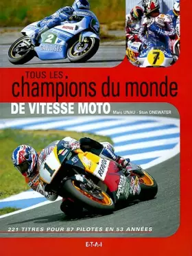 Couverture du produit · Tous les champions du monde de vitesse moto