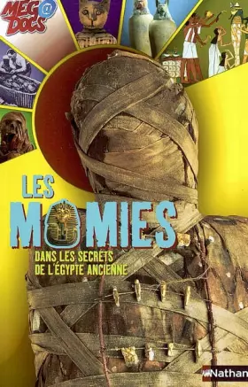 Couverture du produit · Les Momies : Dans les secrets de l'Egypte ancienne