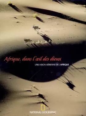 Couverture du produit · Afrique, dans l'oeil des dieux : Une vision aérienne de l'Afrique
