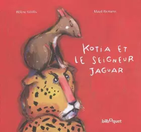 Couverture du produit · Kotia et le seigneur Jaguar