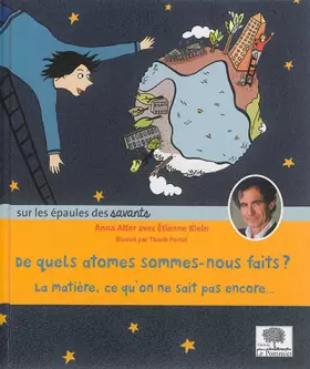 Couverture du produit · De quels atomes sommes-sous faits ? - La matière... ce qu'on ne sait pas encore