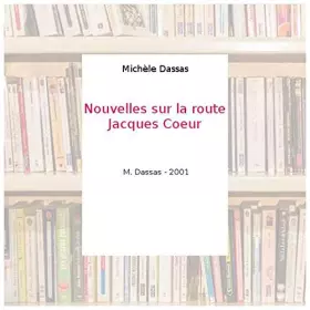 Couverture du produit · Nouvelles sur la route Jacques Coeur