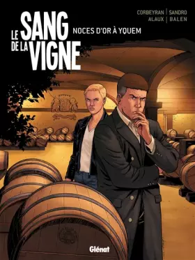 Couverture du produit · Le Sang de la vigne - Tome 02: Noces d'or à Yquem