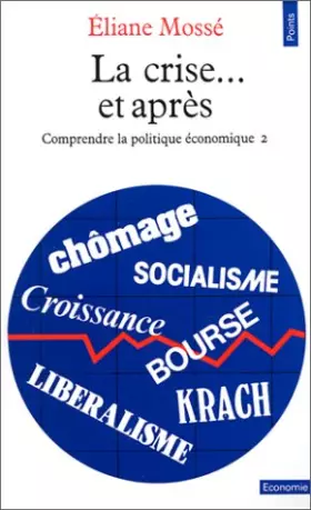 Couverture du produit · Comprendre la politique économique, tome 2 : La Crise... et après