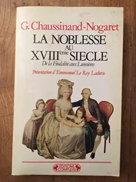 Couverture du produit · La Noblesse au XVIIIeme siècle. De la féodalité aux Lumières