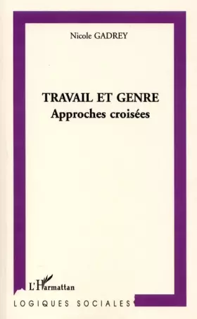 Couverture du produit · TRAVAIL ET GENRE: Approches croisées