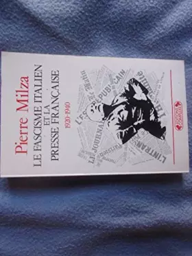 Couverture du produit · Le Fascisme italien et la presse française : 1920-1940