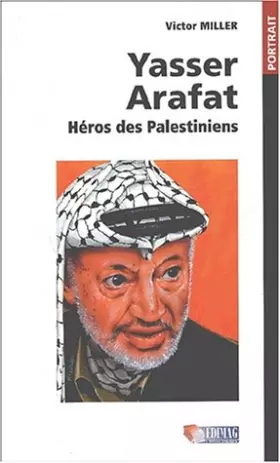 Couverture du produit · Yasser Arafat. Héros des Palestiniens