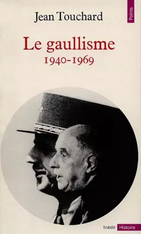 Couverture du produit · Le gaullisme 1940-1969