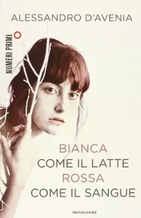 Couverture du produit · Bianca come il latte, rossa come il sangue