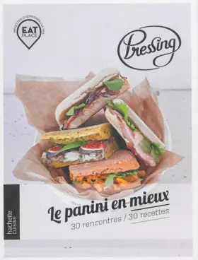 Couverture du produit · Pressing, le panini en mieux: 30 rencontres / 30 recettes
