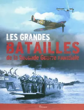 Couverture du produit · Les grandes batailles de la Seconde Guerre mondiale