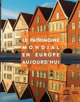 Couverture du produit · Le patrimoine mondial en Europe aujourd'hui