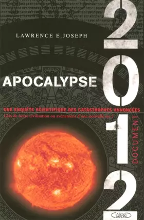 Couverture du produit · Apocalypse 2012 : Une enquête sur des catastrophes annoncées