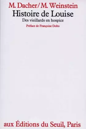 Couverture du produit · Histoire de Louise. Des vieillards en hospice