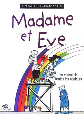 Couverture du produit · Madame & Eve : Madame et ÁEve en voient de toutes les couleurs