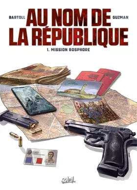 Couverture du produit · Au nom de la République T01: Mission Bosphore