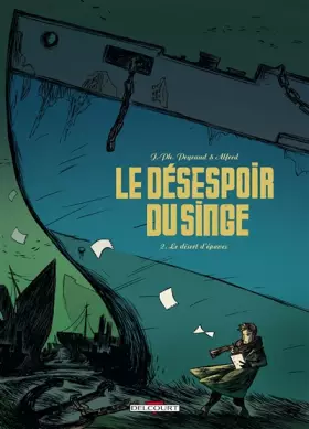 Couverture du produit · Le désespoir du singe, Tome 2 : Le désert d'épaves